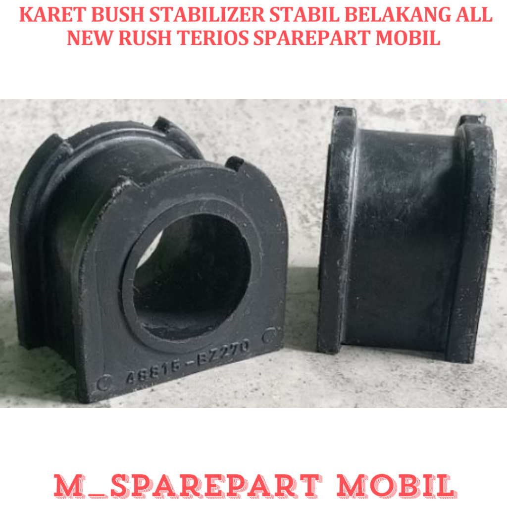 KARET BUSH STABILIZER STABIL BELAKANG ALL NEW RUSH TERIOS SPAREPART MOBIL