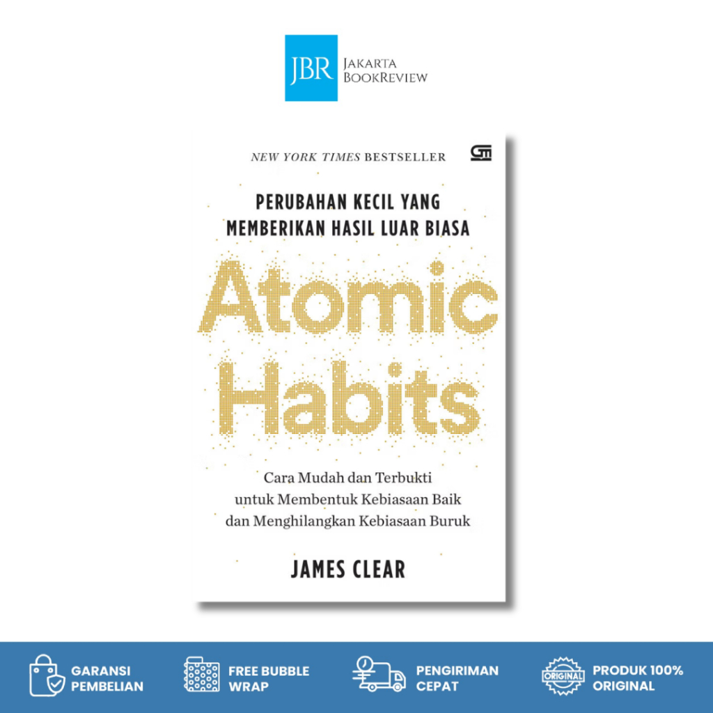 JBR Official Store - Gramedia - Atomic Habits: Cara Mudah dan Terbukti untuk Membentuk Kebiasaan Bai