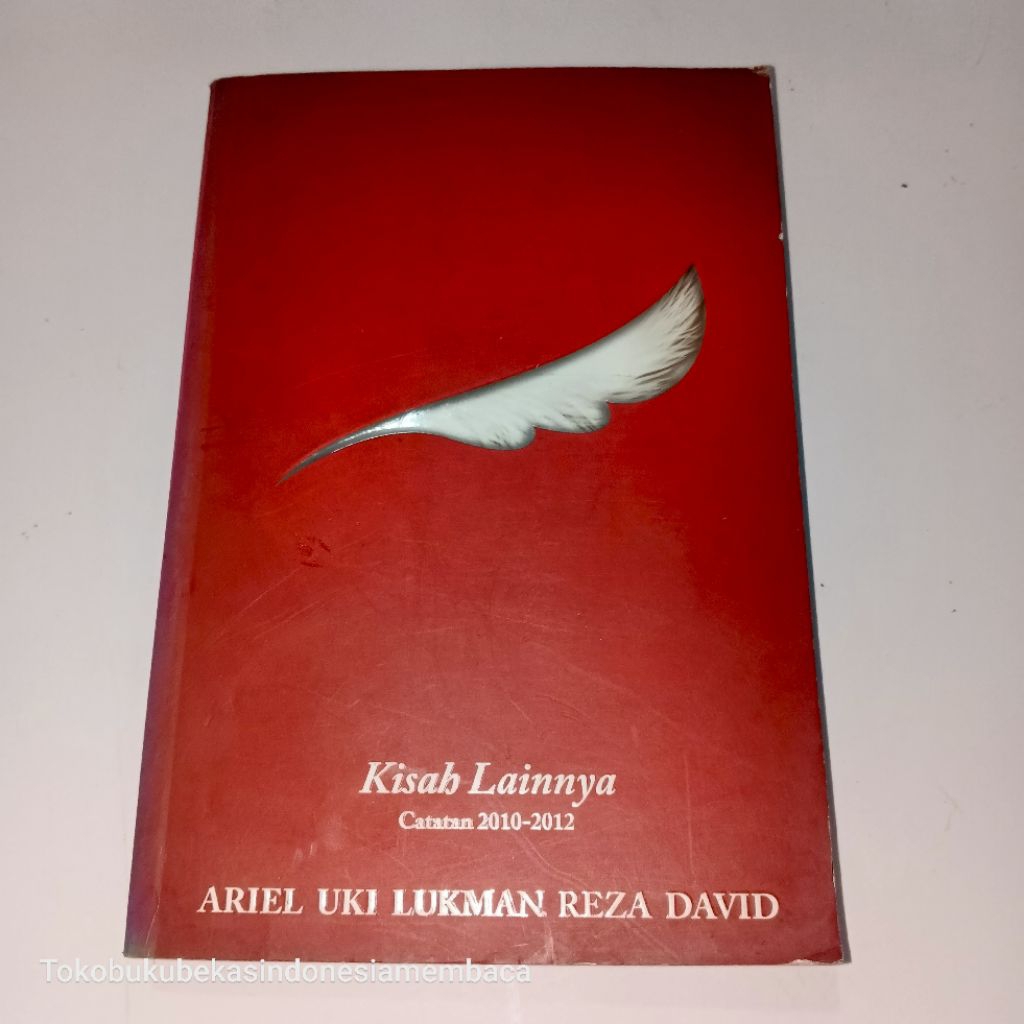 KISAH LAINNYA : CATATAN 2010-2012 Ariel Uki Lukman Reza David