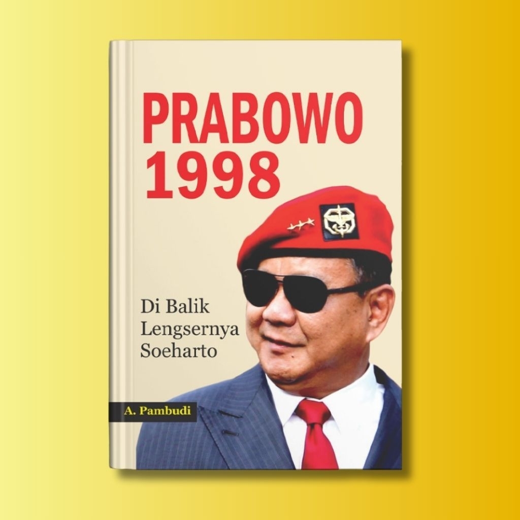 Buku Prabowo 1998: Di Balik Lengsernya Soeharto - Penerbit Media Pressindo