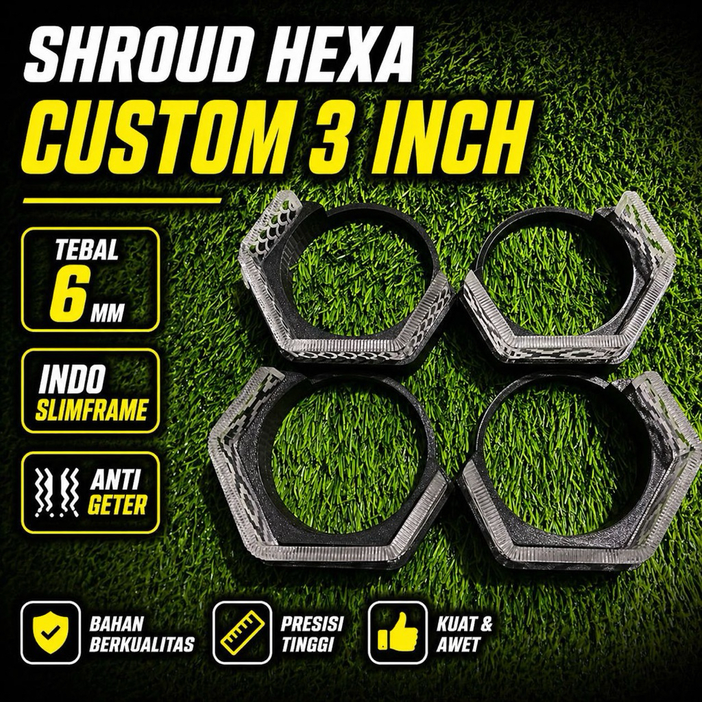 SHROUD BILED 3 INCH HEXA CUSTOM PREMIUM PROMO