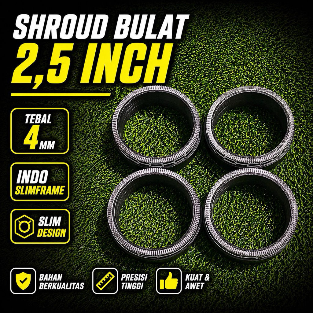 SHROUD 2,5 Inch bulat |SHROUD 2,5 inch bulat PREMIUM PROMO