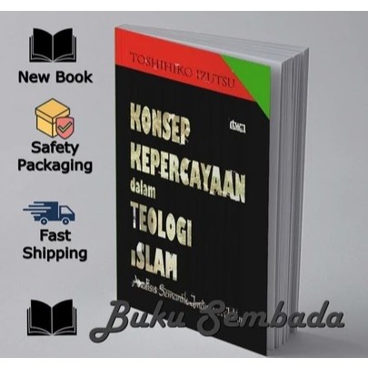 KONSEP KEPERCAYAAN DALAM TEOLOGI ISLAM - TOSHIHIKO IZUTSU