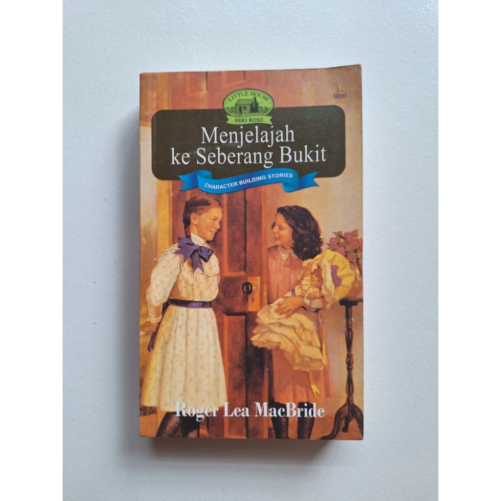 Little House Seri Rose: Menjelajah Ke Seberang Bukit - Roger Lea MacBride