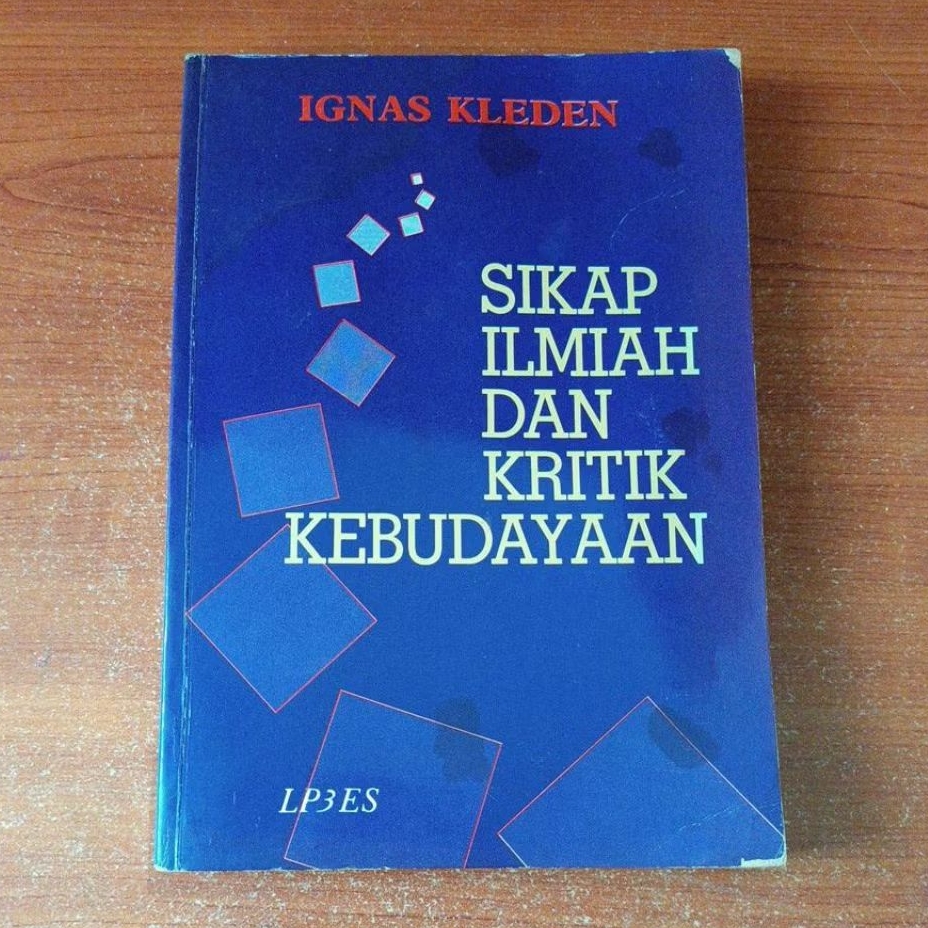 BUKU SIKAP ILMIAH DAN KRITIK KEBUDAYAAN oleh IGNAS KLEDEN