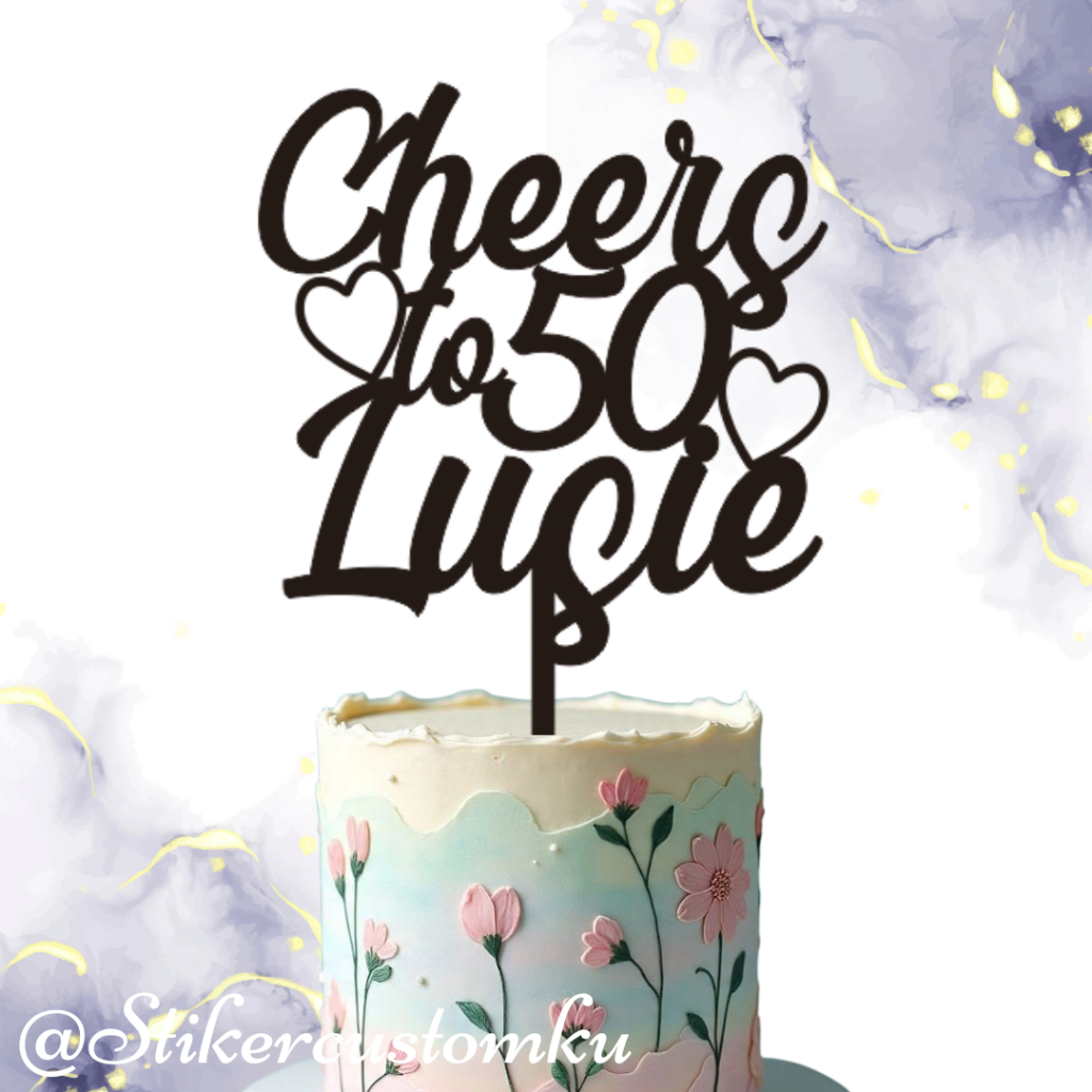 Custom Topper Akrilik Kue Happy Birthday Nama Cheers to / Custom Topper Cake Happy Birthday Nama Bah