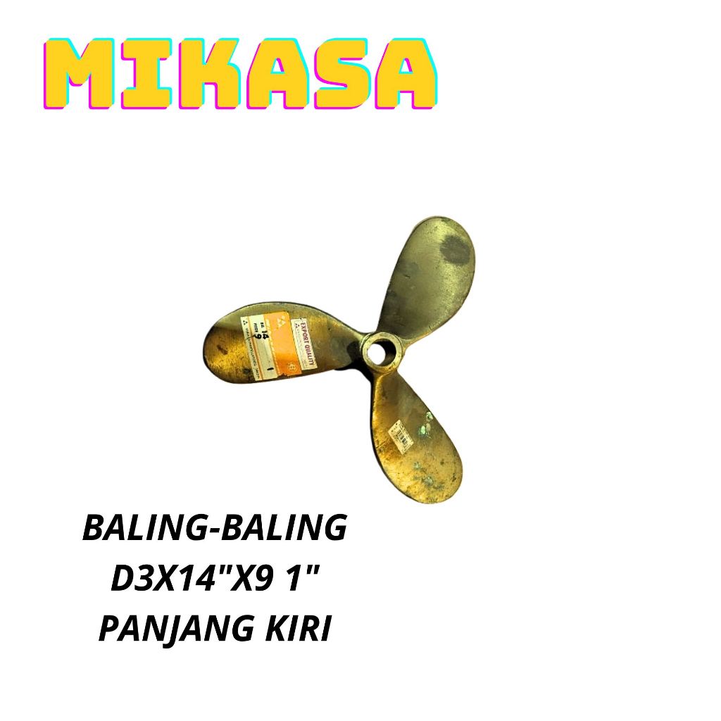 MIKASA BALING-BALING D3X14X9 1" PANJANG KIRI / PROPELLER MIKASA D3X14X9 PANJANG KIRI / BALING BALING