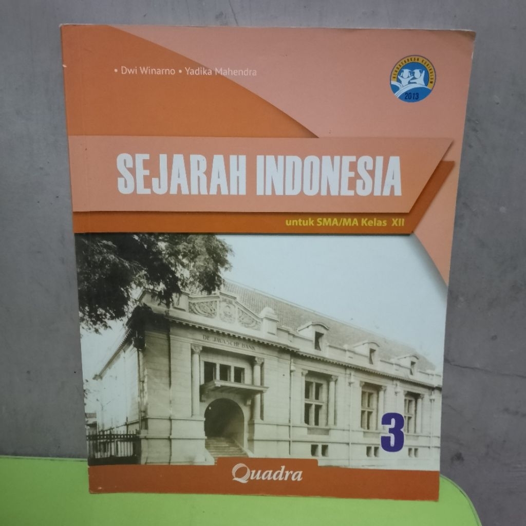 SEJARAH INDONESIA UNTUK SMA KELAS 12 PENERBIT QUADRA