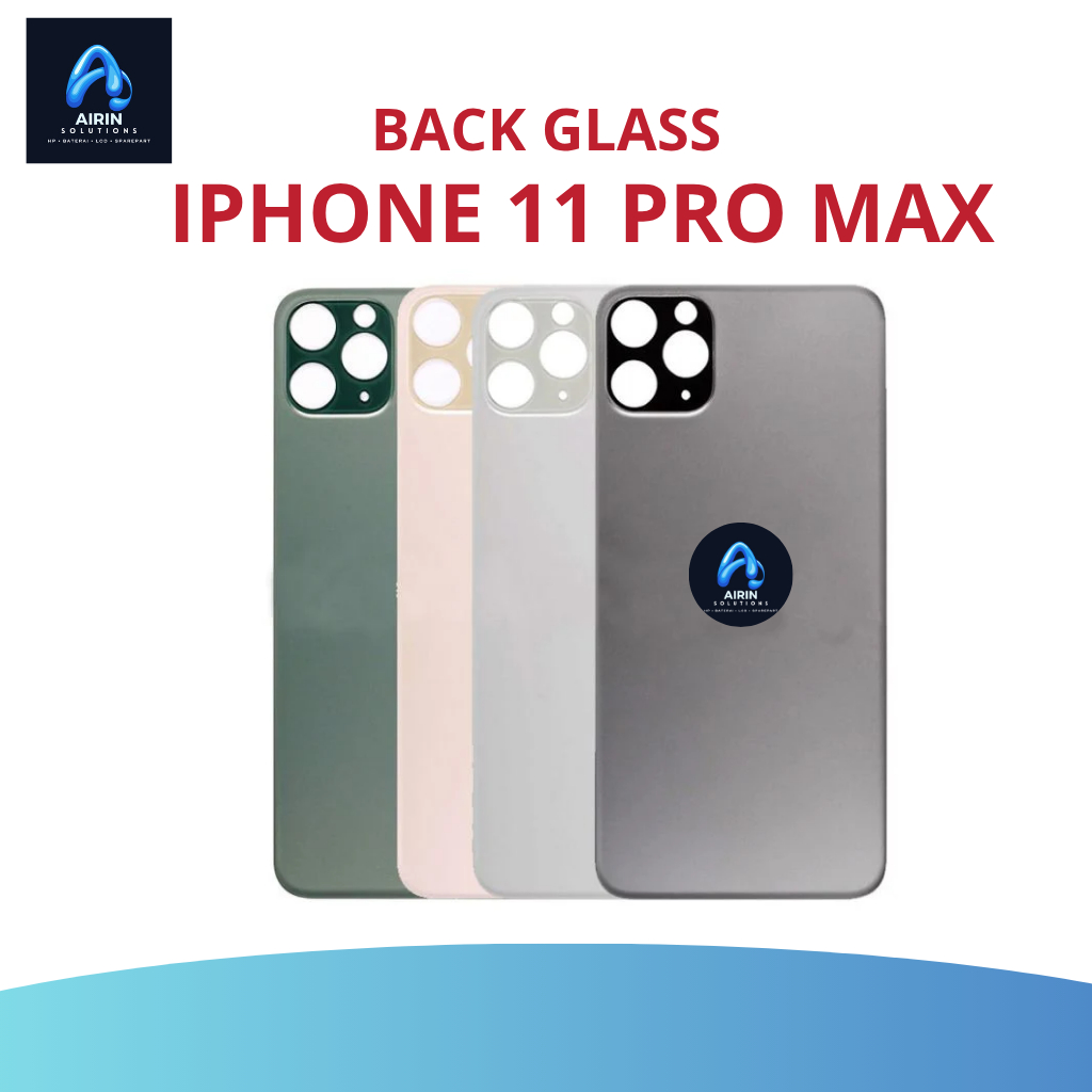 BACK CASSING - BACK GLASS TUTUP BELAKANG IPHONE 11 PRO MAX ORIGINAL