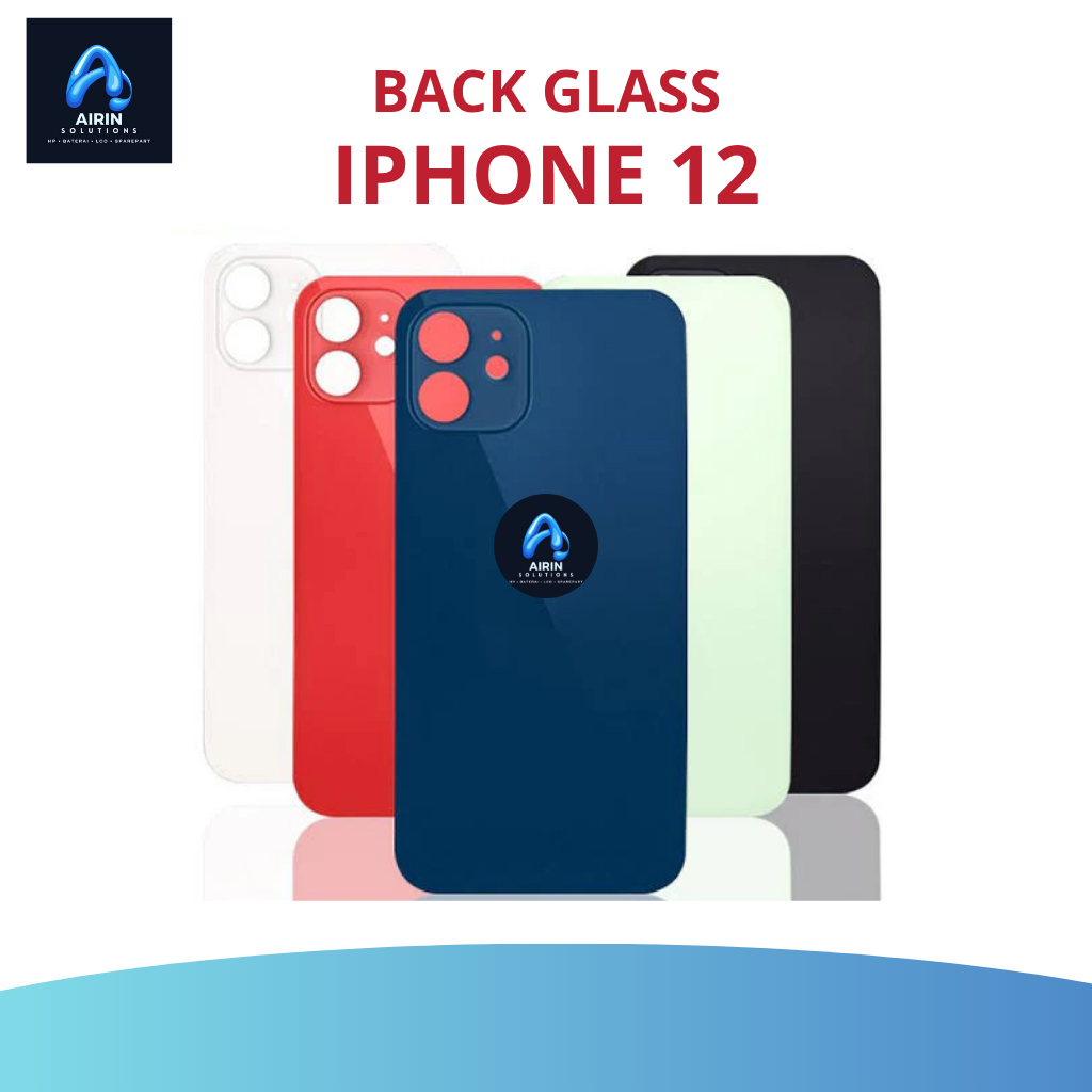 BACK CASSING - BACK GLASS TUTUP BELAKANG IPHONE 12 ORIGINAL