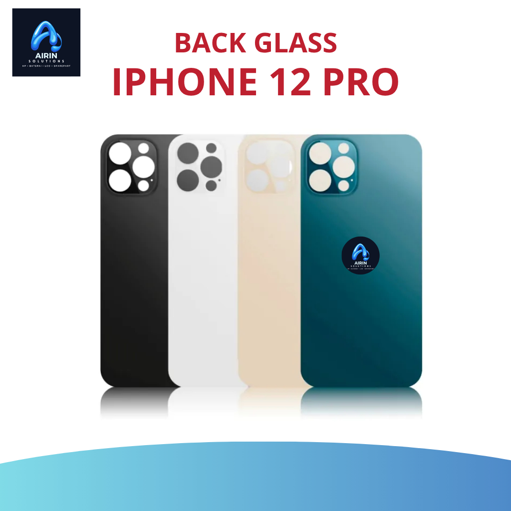BACK CASSING - BACK GLASS TUTUP BELAKANG IPHONE 12 PRO ORIGINAL