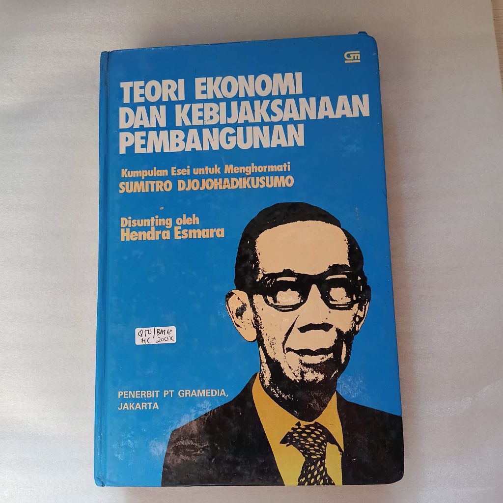 Teori Ekonomi dan Kebijaksanaan Pembangunan - Kumpulan Esei untuk Menghormati Sumitro Djojohadikusum