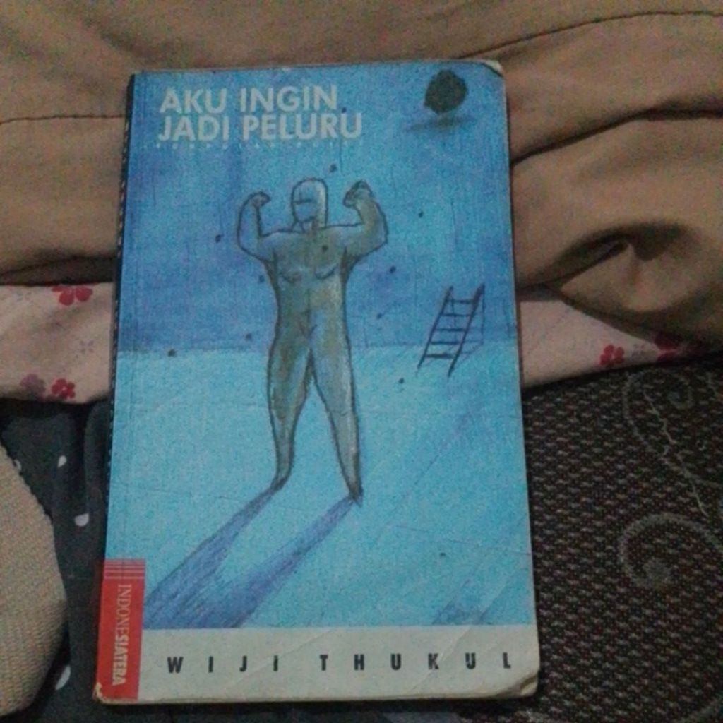 Aku Ingin Jadi Peluru - Wiji Thukul