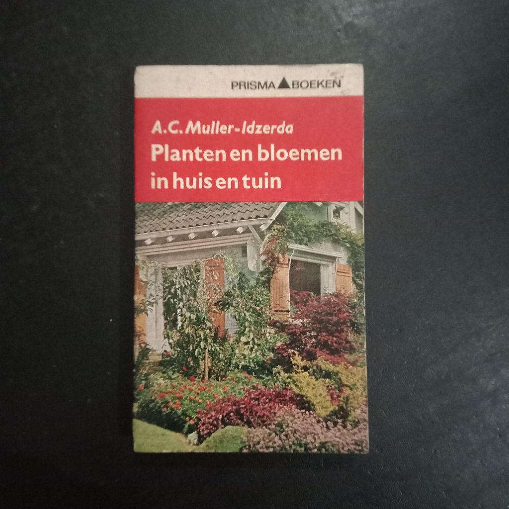 Planten en Bloemen in Huis en Tuin - A.C. Muller Idzerda
