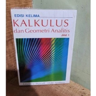Kalkulus dan Geometri Analitis jilid 1dan2 edisi 5