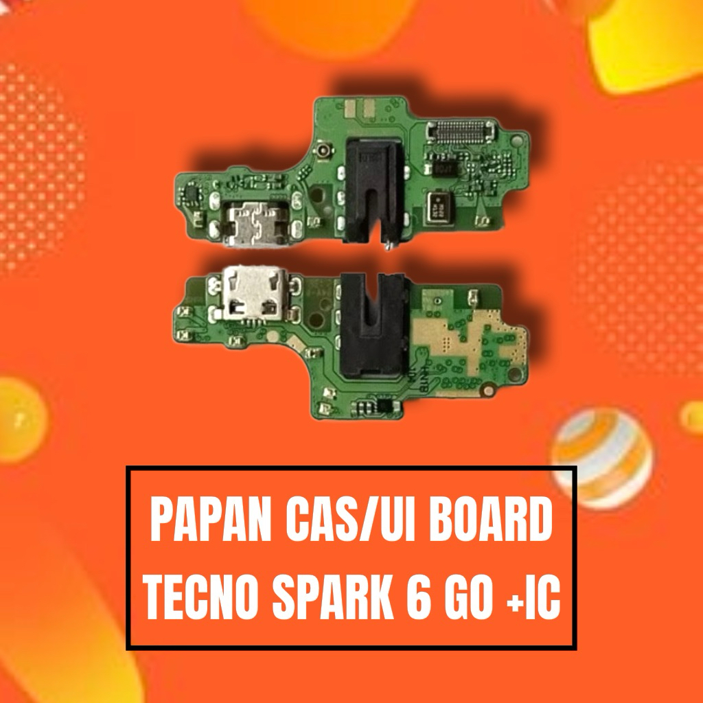 PAPAN CAS/UI BOARD TECNO SPARK 6 GO +IC