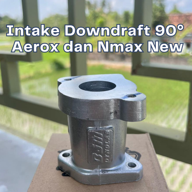 Intake Downdraft 90° Aerox dan Nmax New