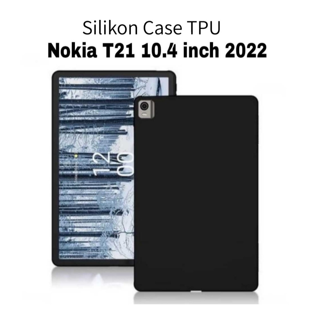Silikon Nokia T21 10.4"inch 2022 / casing nokia t21 / case nokia t21 / softcase nokia t21 / cover / 