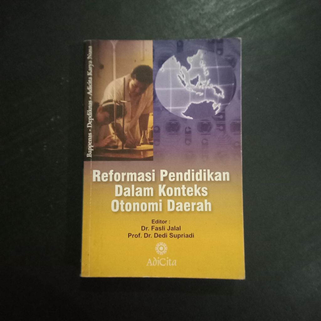 Reformasi Pendidikan dalam Konteks Otonomi Daerah - Dr. Fasli Jalal & Prof. Dr. Dedi Supriadi