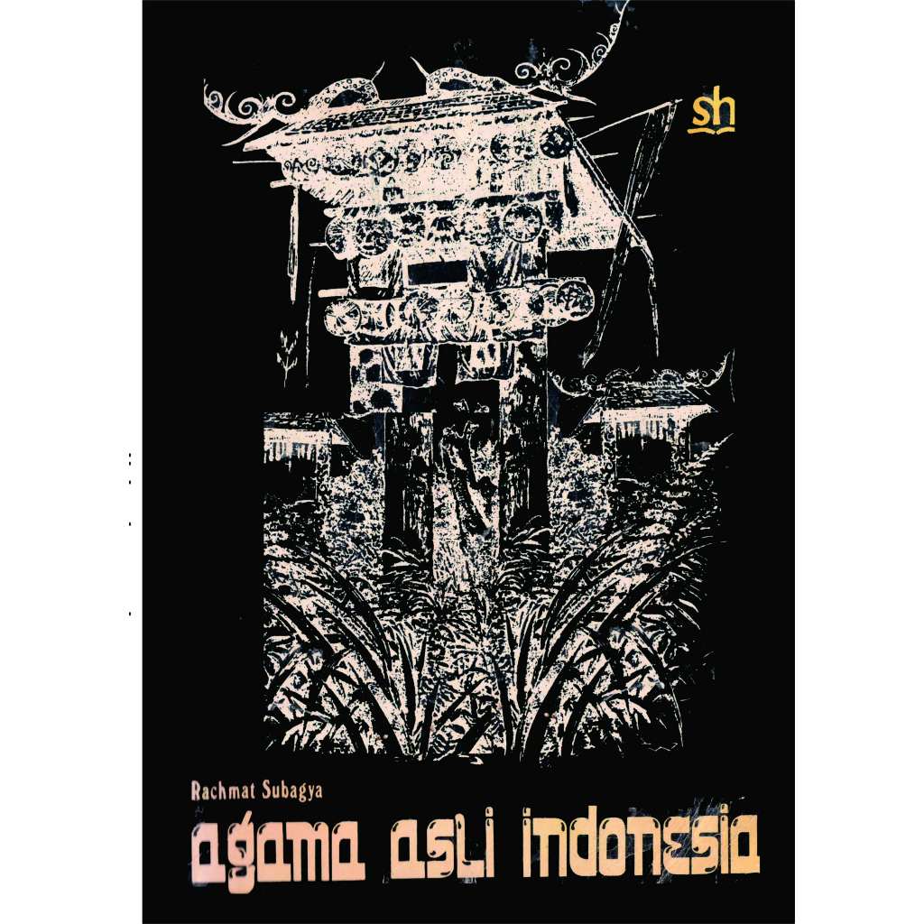 AGAMA ASLI INDONESIA - Racmat Subagya