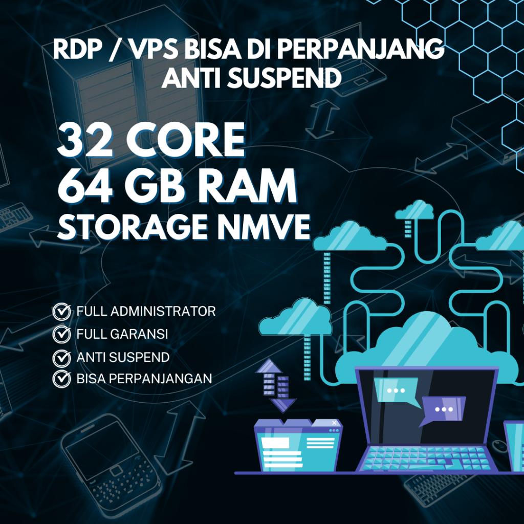 RDP / VPS Ram 64GB 32 Core / 32 VCPU Ram 64 GB Bulanan Mingguan Harian Murah Windows / Linux Full Ad