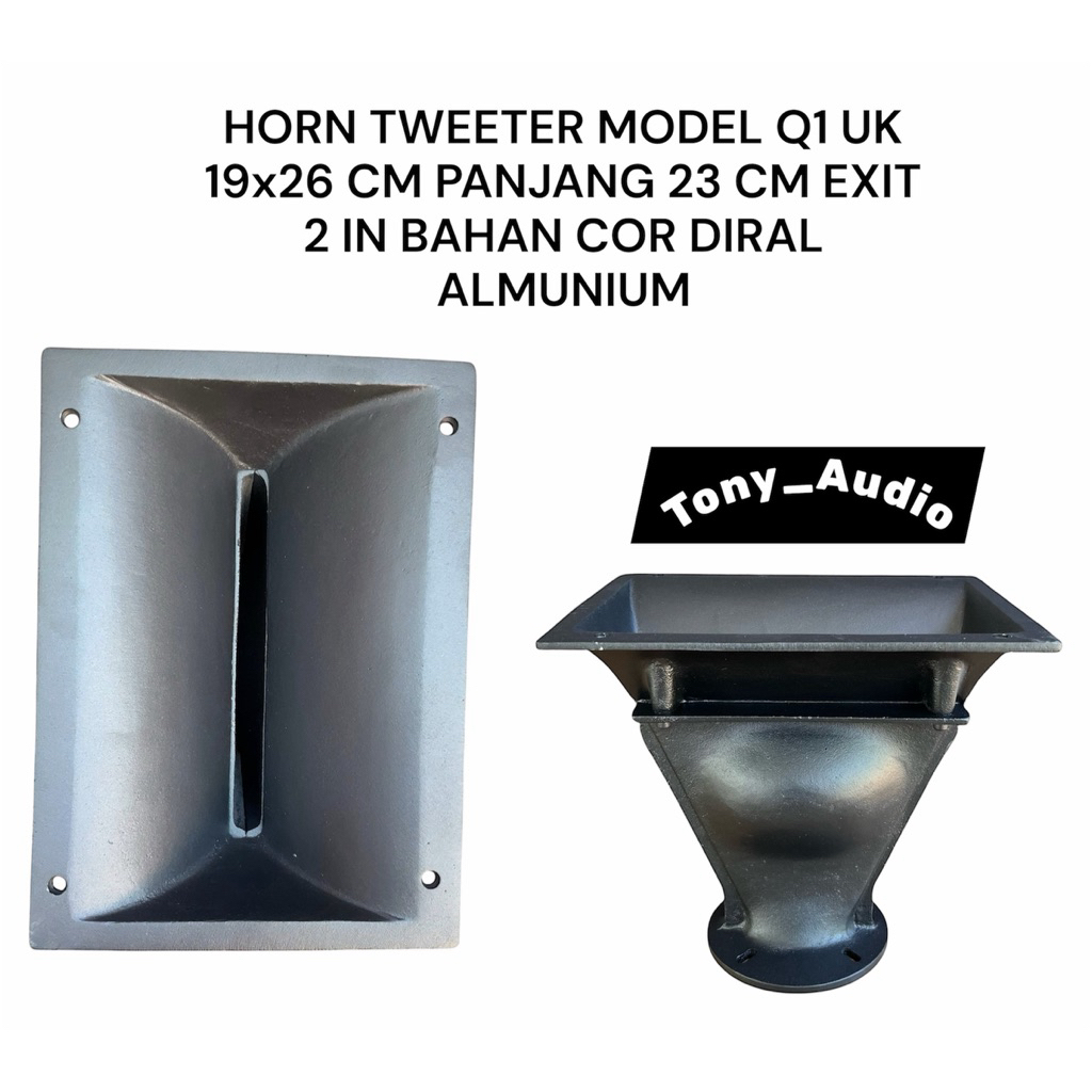 HORN TWEETER MODEL Q1 UK 19x26 CM PANJANG 23 CM EXIT 2 IN BAHAN COR DIRAL ALMUNIUM
