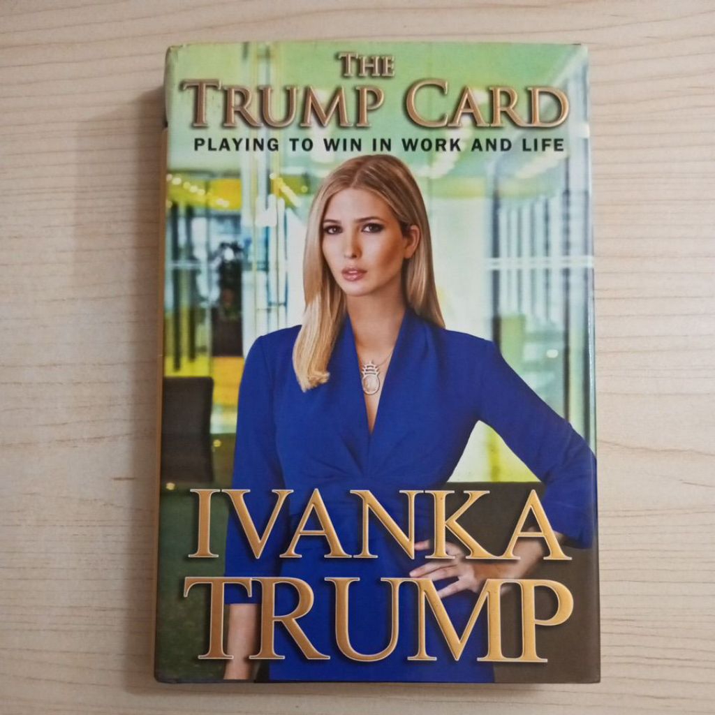 BUKU THE TRUMP CARD BY IVANKA TRUMP
