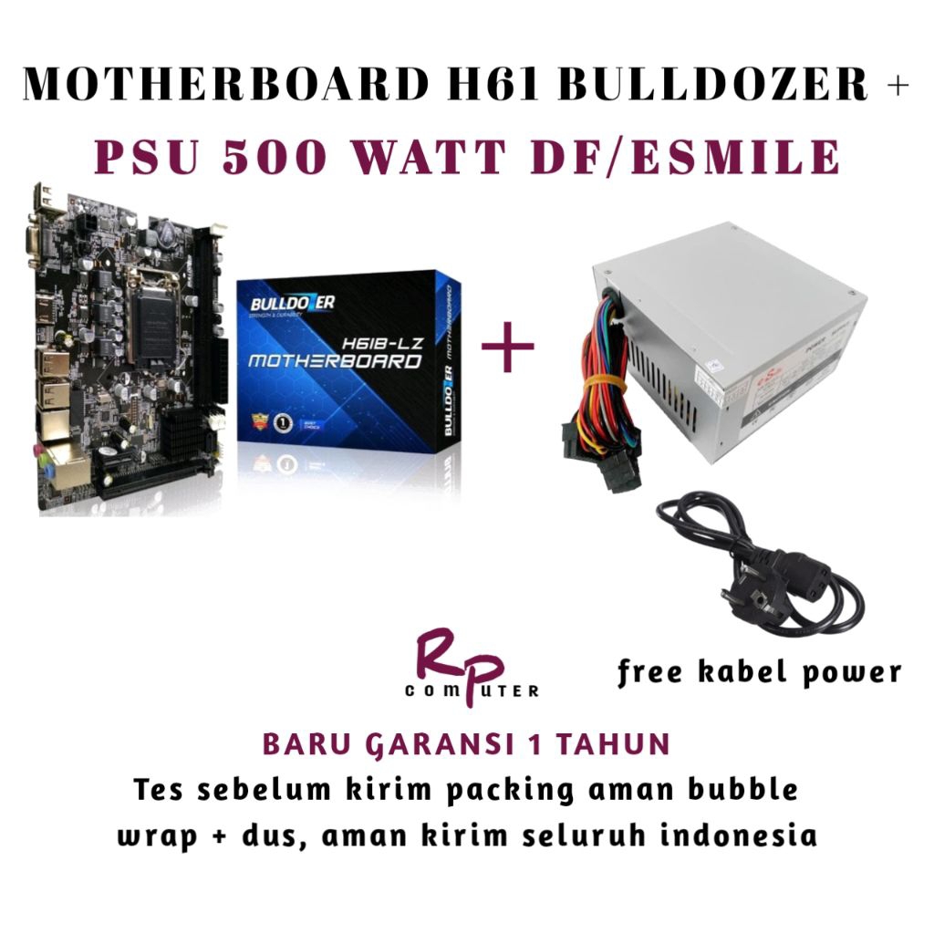 MOTHERBOARD H61 BULLDOZER + PSU 500 WATT MERK DF/ESMILE  BARU GARANSI 1 TAHUN