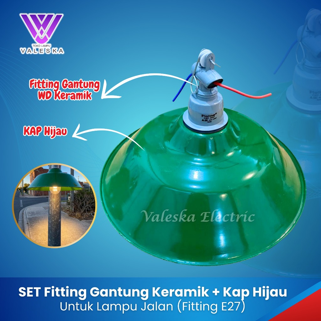 SET KAP Lampu Jalan | Fitting Gantung WD Keramik E27 | Tutup Lampu Topi Hijau Tahan Segala Cuaca Coc