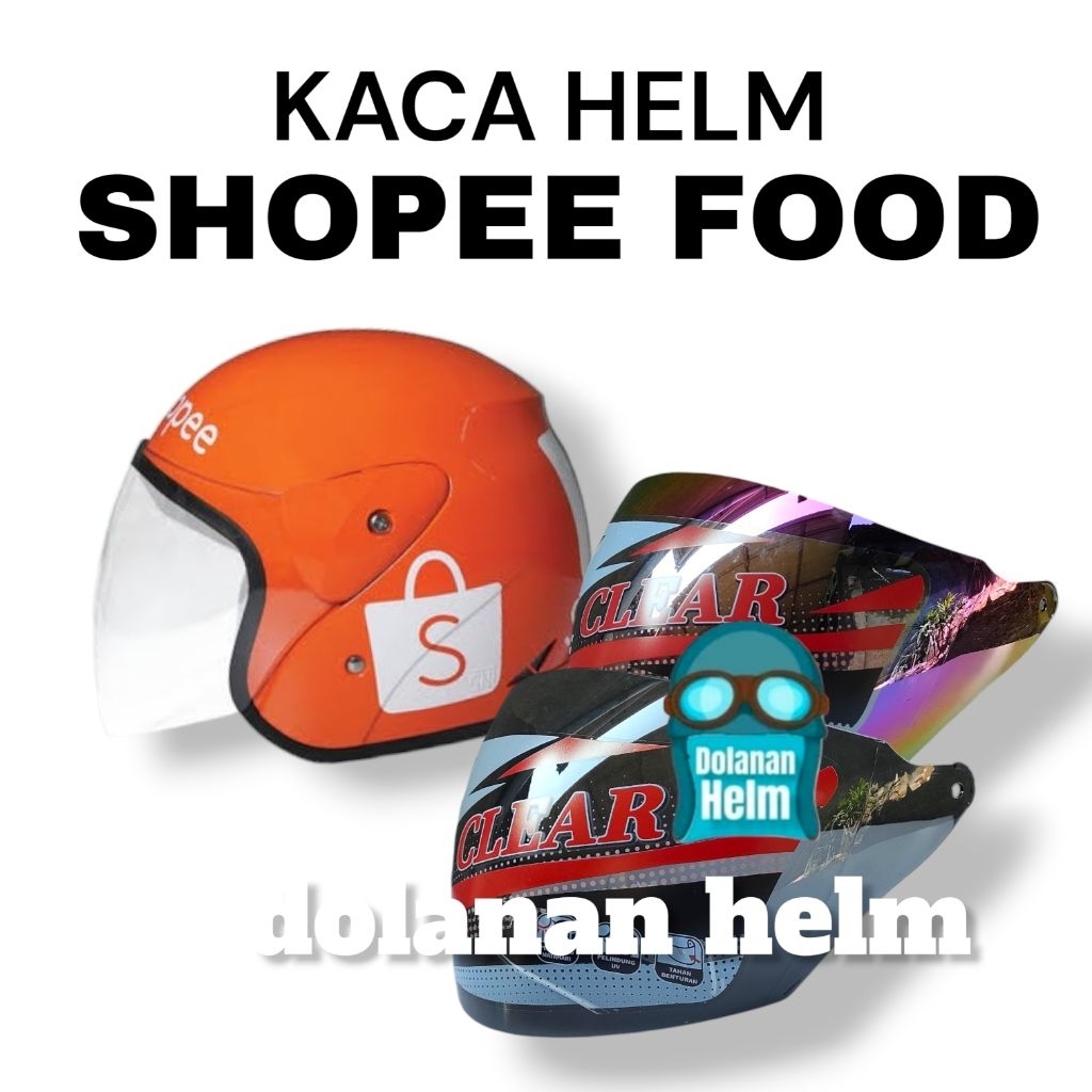 Kaca Helm SHOPEE FOOD DRIVER Anti pecah Tidak Berbayang