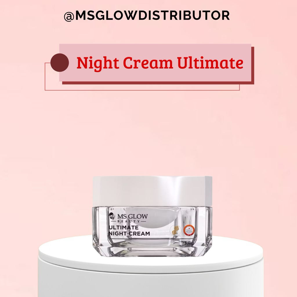 MS GLOW Night Ultimate | Krim Malam Ultimate Ms Glow