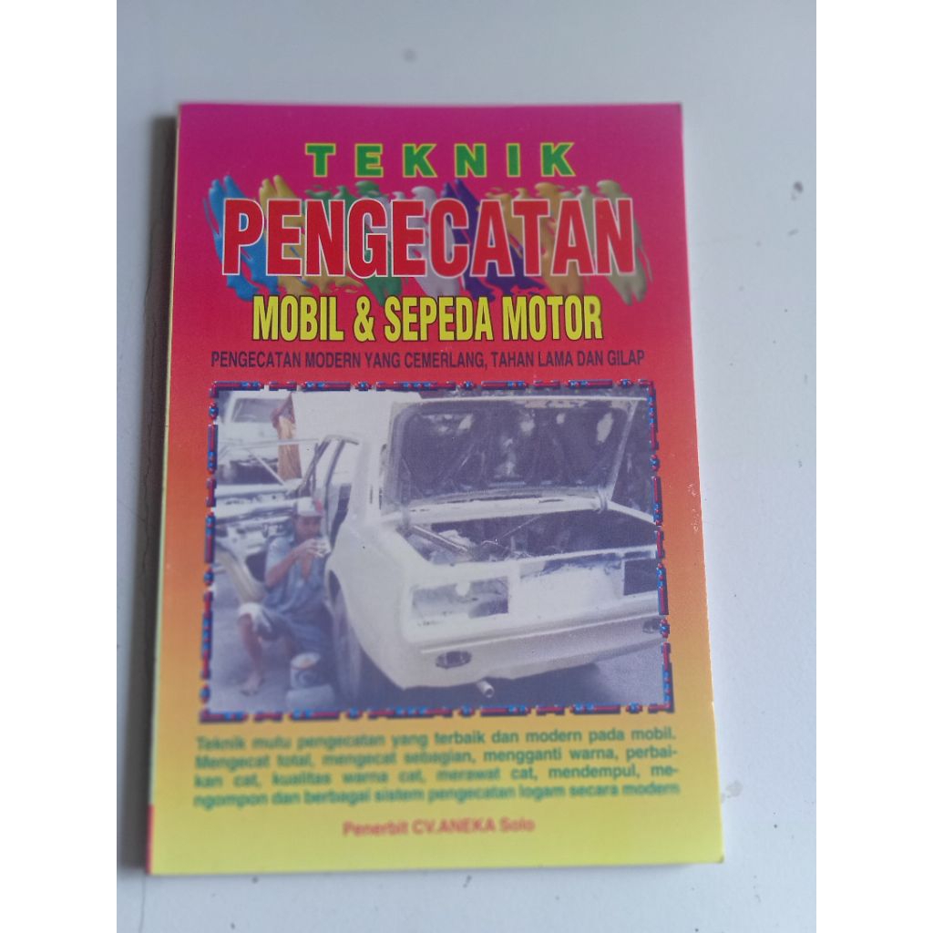 TEKNIK PENGECATAN MOBIL & SEPEDA MOTOR CV. ANEKA Solo original