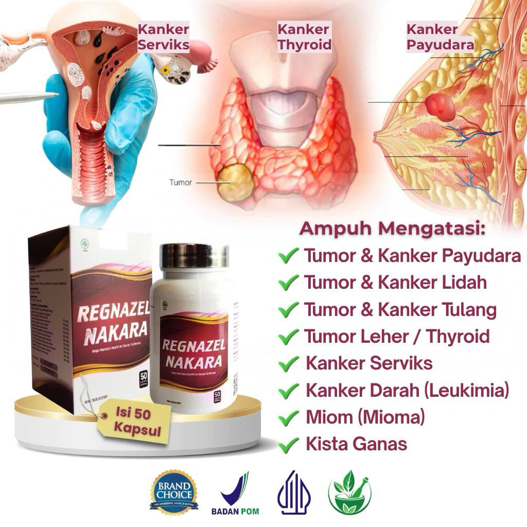 REGNAZEL NAKARA - Obat Kanker  Dan Tumor - Tumor Leher - Kanker Otak