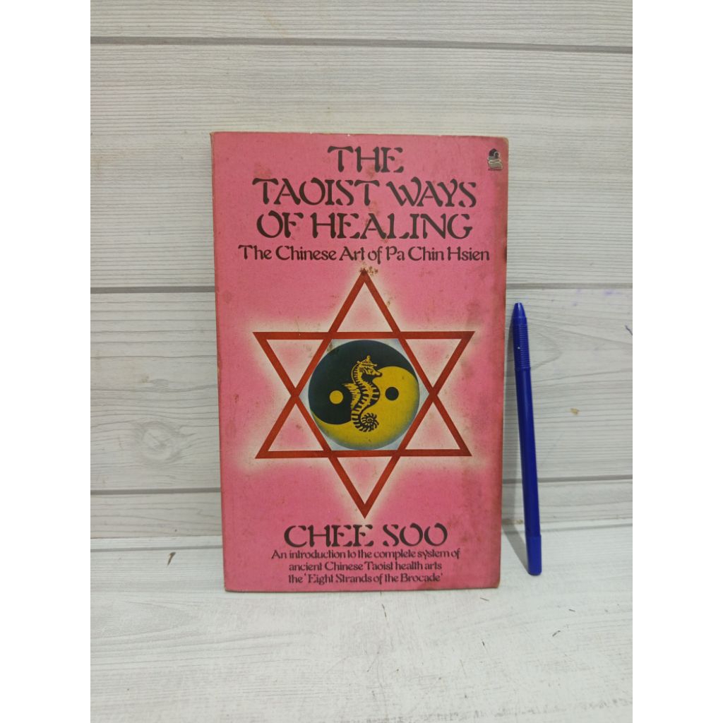 THE : TAOIST WAYS OF HEALING BY CHEE SOO