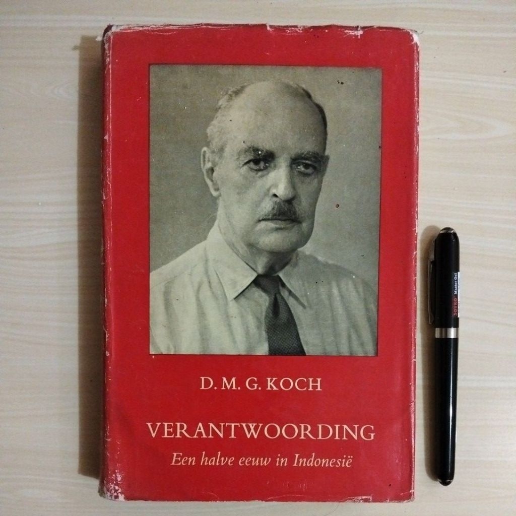 D. M. G. KOCH - VERANTWOORDING - EEN HALVE EEUW IN INDONESIE - N.V. UITGEVERIJ W. VAN HOEVE 'S-GRAVE