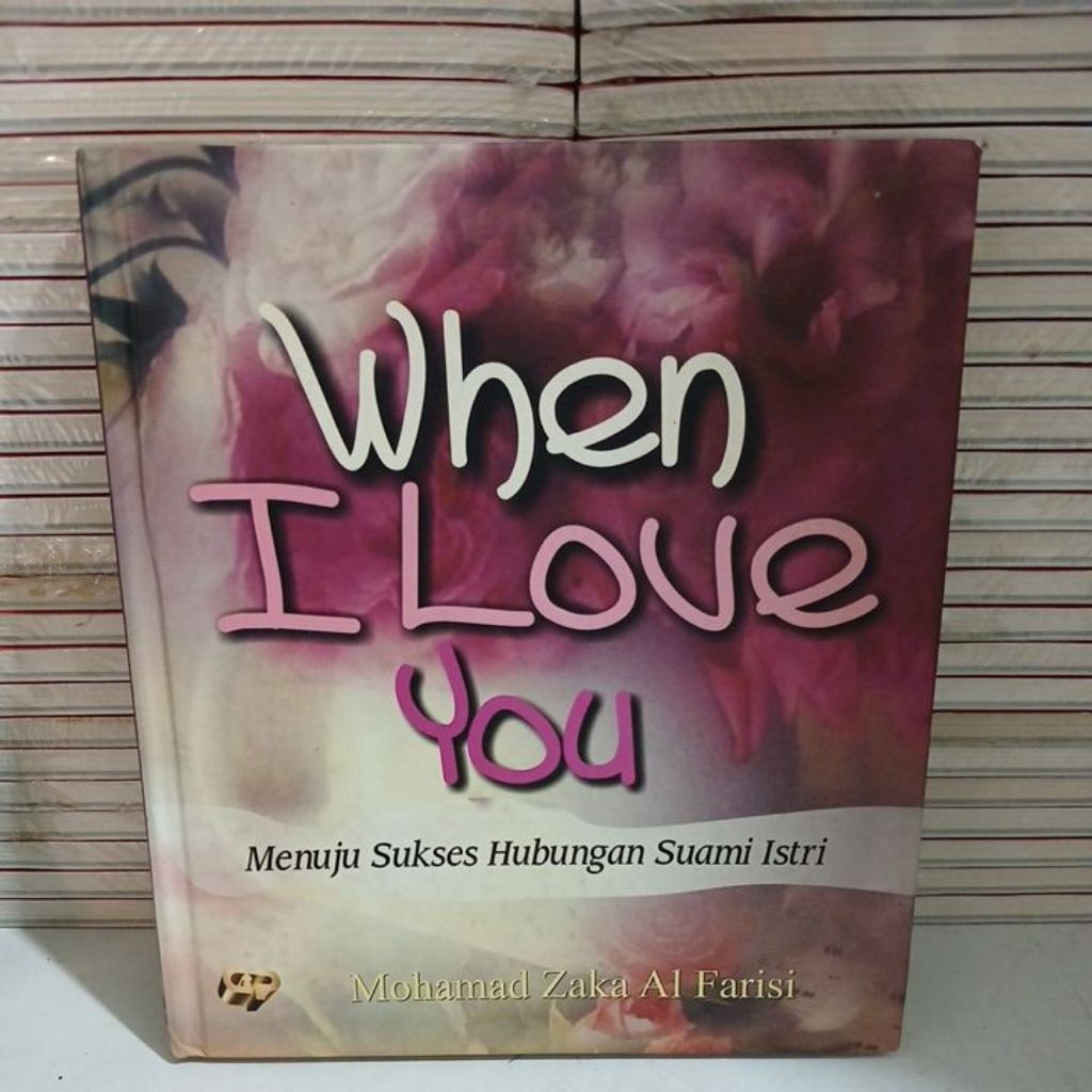 BUKU WHEN I LOVE YOU - MENUJU SUKSES HUBUNGAN SUAMI ISTRI