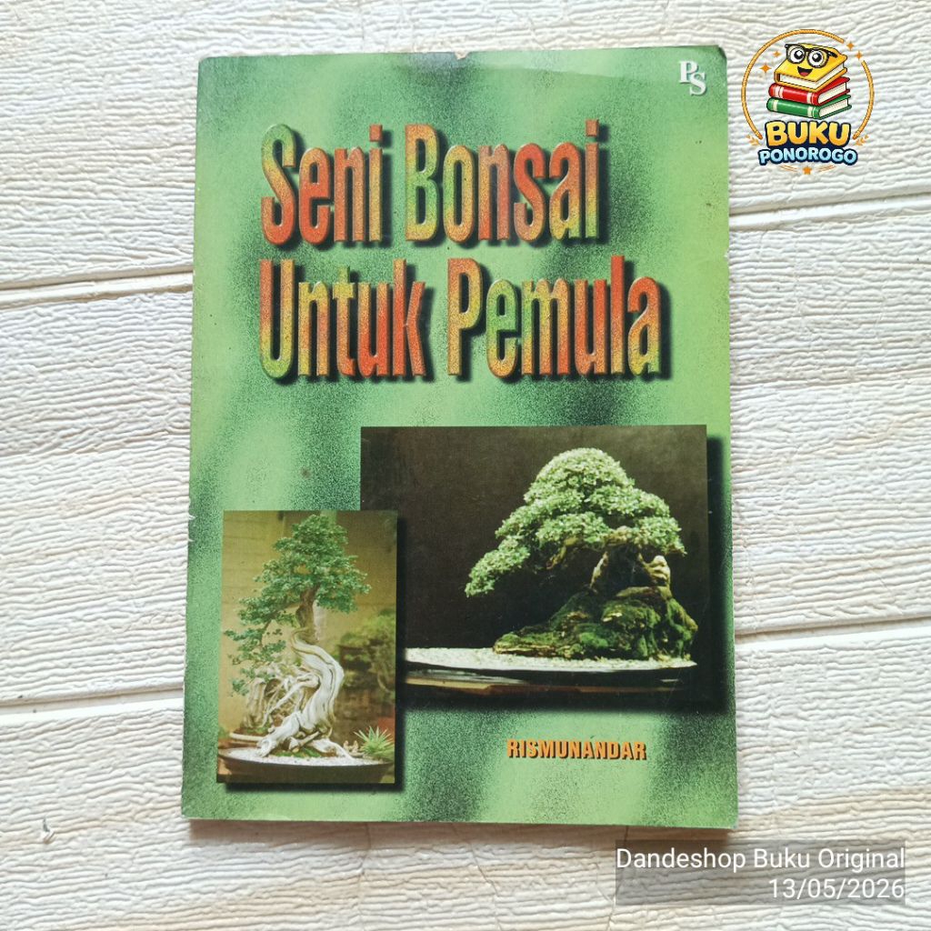 (bekas) Seni Bonsai untuk Pemula oleh Rismunandar - BUKU ORIGINAL