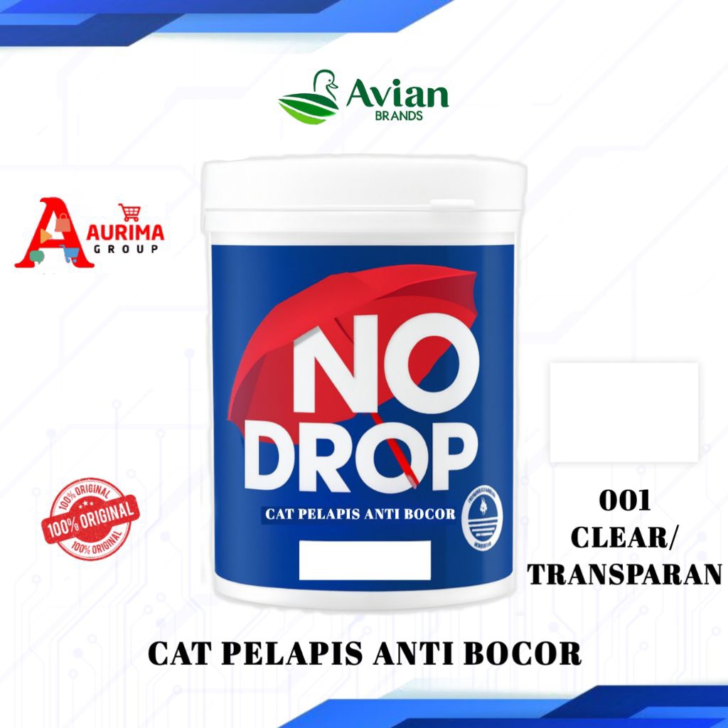 CAT NO DROP CLEAR TRANSPARAN 001 1KG AVIAN BRANDS - CAT PELAPIS ANTI BOCOR CAT WATERPROOFING BERKUAL