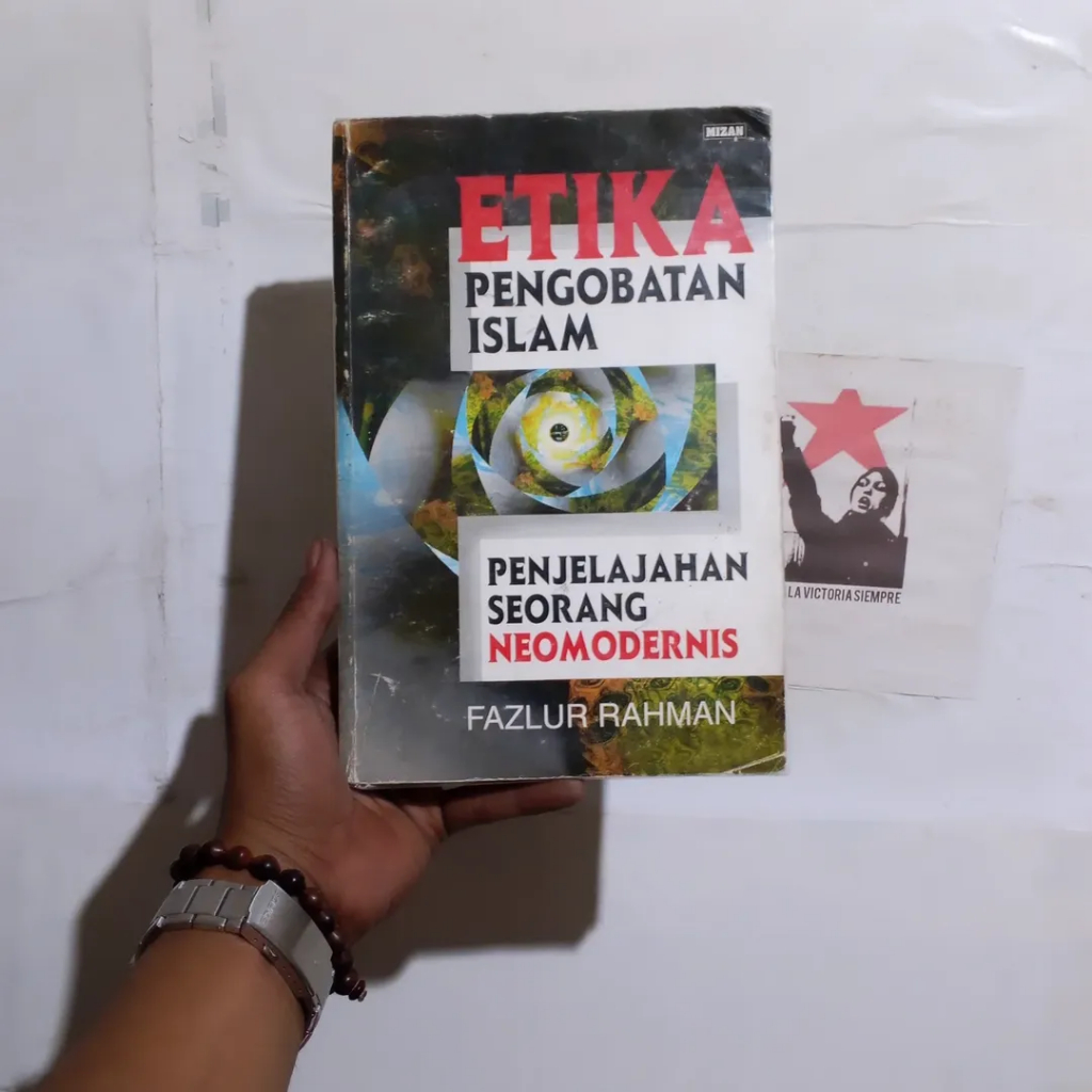 Fazlur Rahman Tema-tema Pokok Al-Qur'an | Filsafat Shadra | Neomodernisme Islam | Etika Pengobatan I