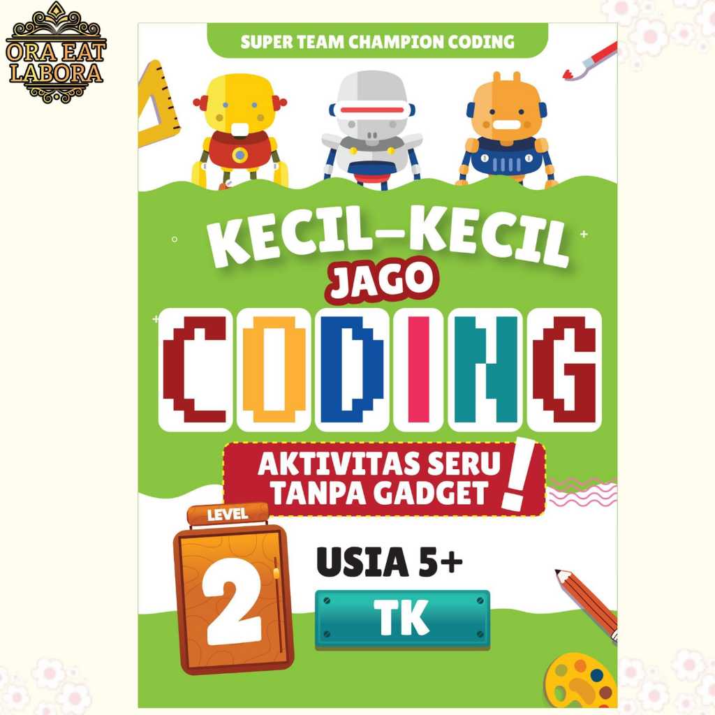 Buku Anak - Kecil-Kecil Jago Coding LEVEL 2 Buku Coding Anak