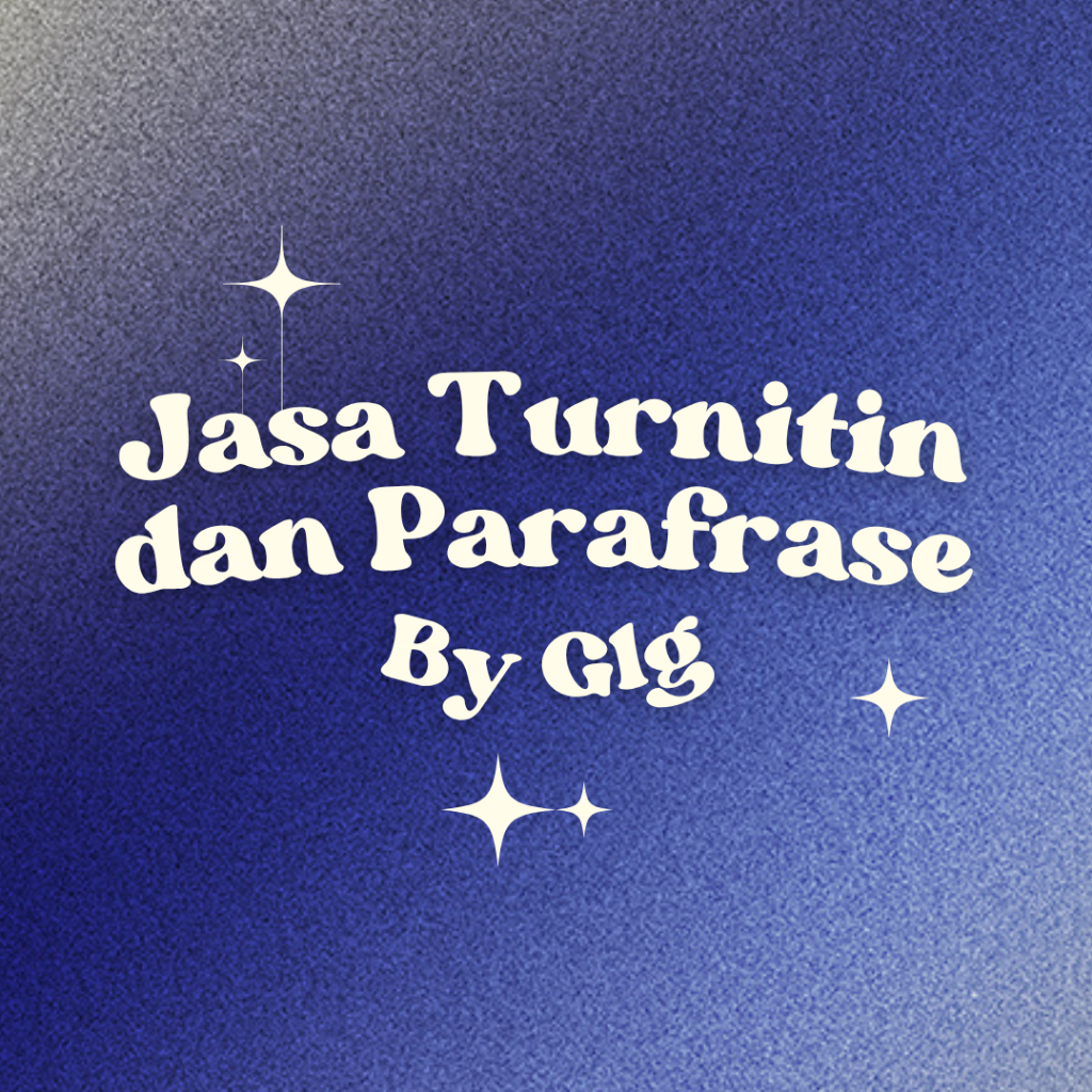 Jasa Cek Plagiasi Turnitin dan Parafrase Murah 24 Jam - Cepat & Terpercaya