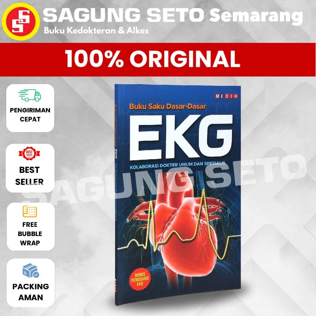 BUKU SAKU DASAR-DASAR EKG KOLABORASI DOKTER UMUM DAN SPESIALIS - Dr. MED - dr. DENIO A