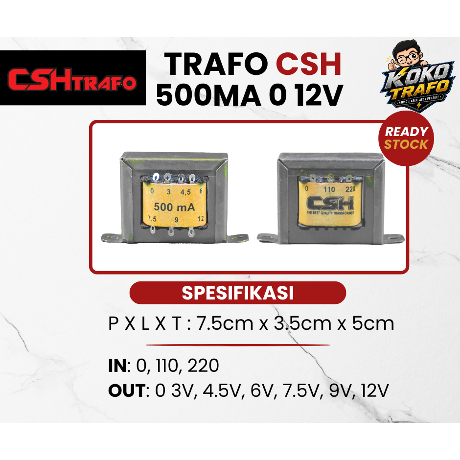 TRAFO CSH BEST QUALITY 500MA 0 12V - 100% TEMBAGA MURNI ORI
