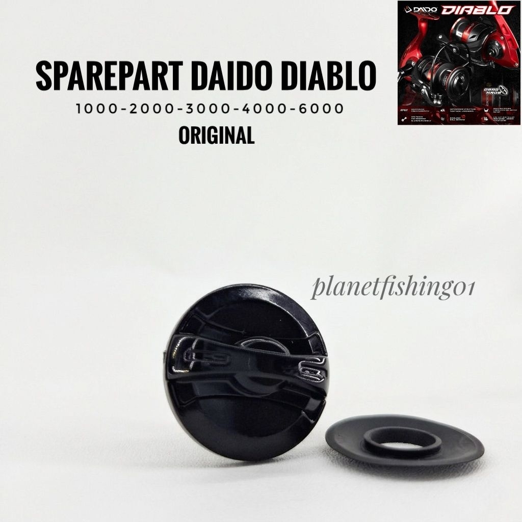 DRAG KNOP daido diablo tutup spool 1000-2000-3000-4000-6000 original copotan baru / sparepart daido 