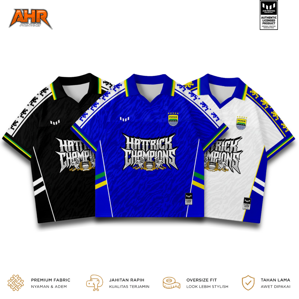 AHR Jersey Persib Bandung Oversize Hattrick Champions V2 Full Printing Premium Unisex | Dry-Fit | Ba