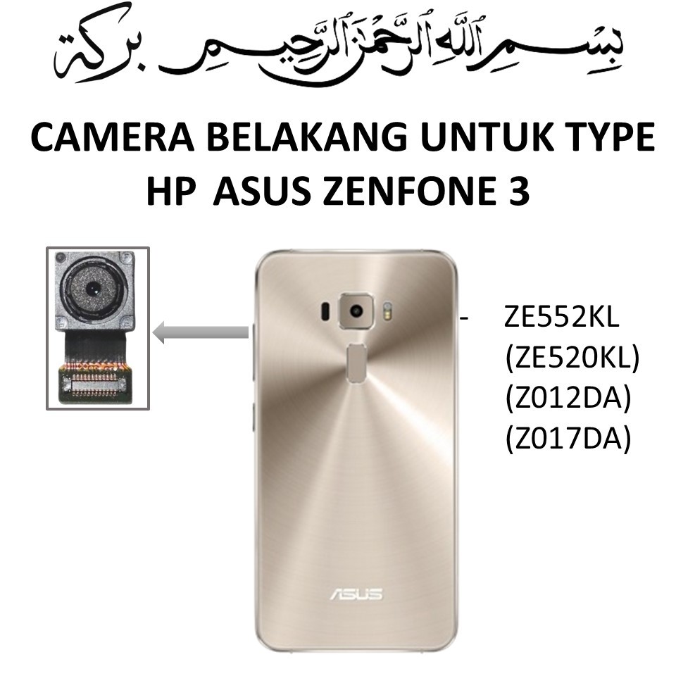 CAMERA BELAKANG ASUS ZENFONE 3 / ZE552KL / ZE520KL / Z012DA / Z017DA ORIGINAL 100%