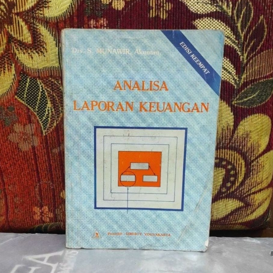 Buku Original ANALISIS LAPORAN KEUANGAN EDISI KEEMPAT Drs S.MUNAWIR, Akuntan Bekas
