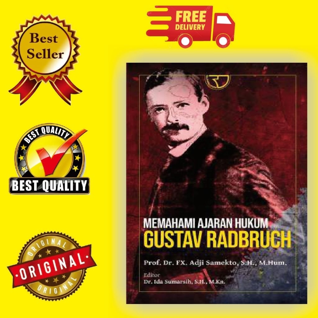 Buku Memahami Ajaran Hukum Gustav Radbruch – Prof. Dr. FX. Adji Samekto, S.H., M.Hum.