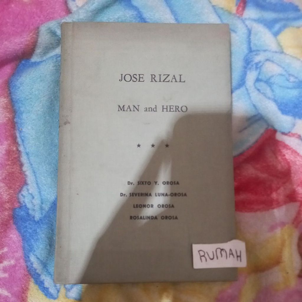 JOSE RIZAL MAN AND HERO