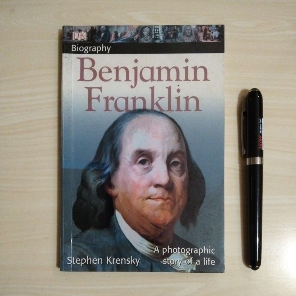 BENJAMIN FRANKLIN - A PHOTOGRAPHIC STORY OF A LIFE - STEPHEN KRENSKY - DK PUBLISHING, 2008 - Buku Be